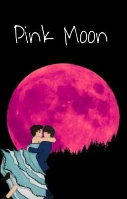 * pink moon * (l. s. oneshot) ✅