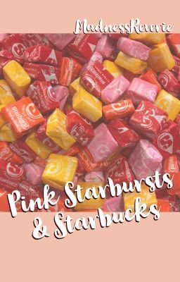 Pink Starburst & Starbucks