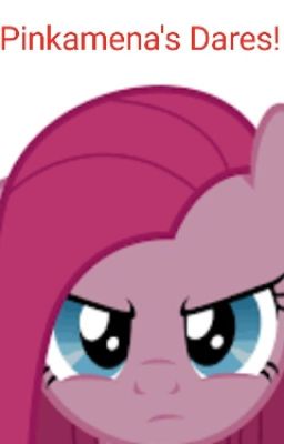 Pinkamena's Dares!