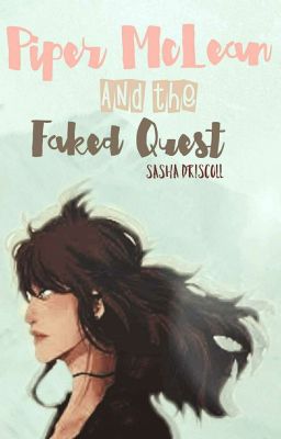 Piper McLean And The Faked Quest (Jasper One- Shot) 