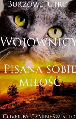 ~Pisana sobie miłość~ Wojownicy