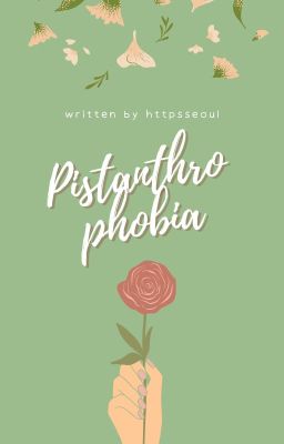 Pistanthrophobia ✿ Soonseok ✿ ONHOLD