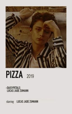 PIZZA ━ LUCAS JADE ZUMANN