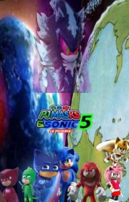 PJ MASKS & SONIC 5: LA PELICULA [REBOOT]