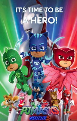 PJ masks y Sonic 3 x ultraman