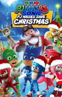 PJ MASKS Y SONIC: SALVANDO LA NAVIDAD