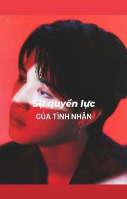 [PJM×YN] | SỰ QUYỀN LỰC CỦA TÌNH NHÂN |