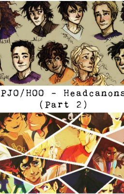 PJO/HOO - Headcanons (Part 2)