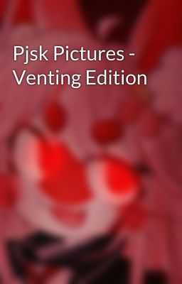 Pjsk Pictures - Venting Edition