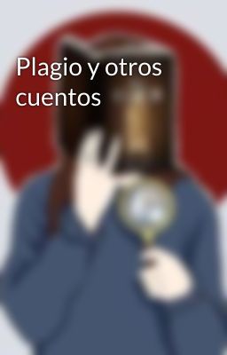 Plagio y otros cuentos