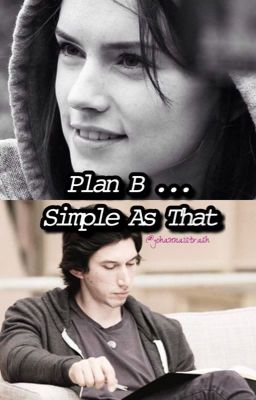 Plan B... Simple as That 