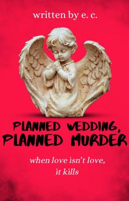 Planned Wedding, Planned Murder