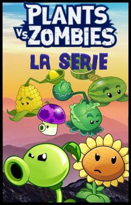 Plantas Vs Zombis: La Serie