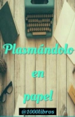 Plasmándolo en papel