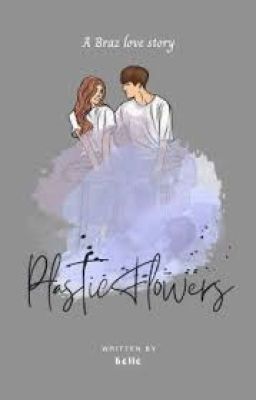 Plastic Flowers (A Braz Elite Force Story Spanish version.)