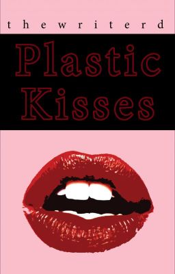 Plastic Kisses