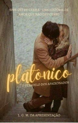 Platônico - O pesadelo dos apaixonados