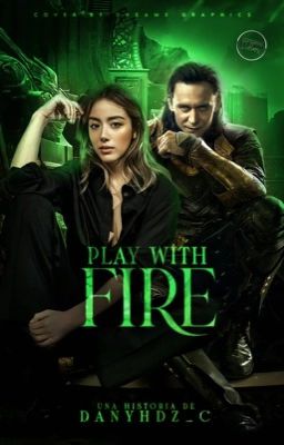 PLAY WITH FIRE; Loki Laufeyson 