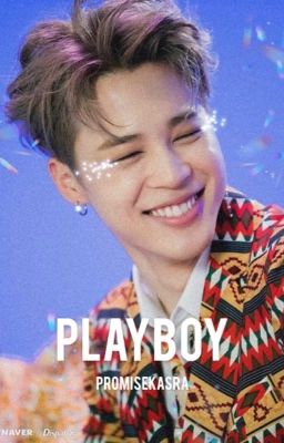 Playboy • Jimin ff