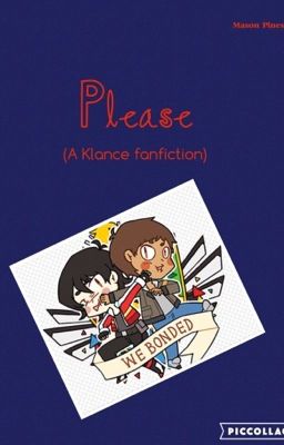 Please (a Klance fanfic)