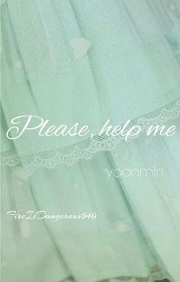 Please, help me || Yoonmin ✔