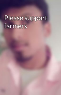 Please support farmers