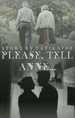 Please, tell Anne... [SK]