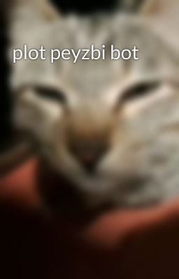 plot peyzbi bot