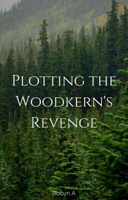 Plotting the Woodkerns' Revenge