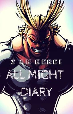 ☇PLUS ULTRA!☇All Might Diary