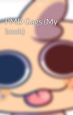 PMD Gags (My book)