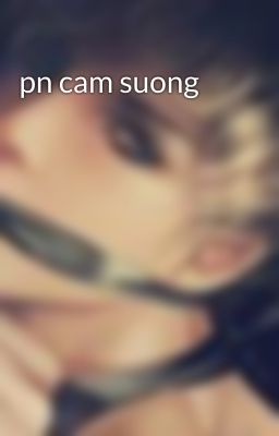 pn cam suong