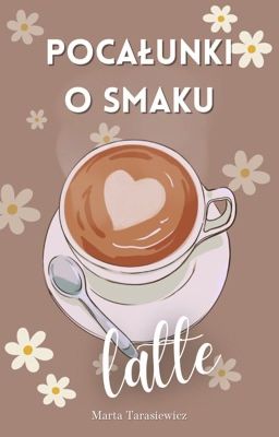 Pocałunki o smaku latte