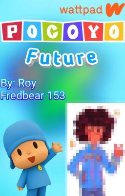 Pocoyo's Future (Oficial) (+17) [PAUSANDO]