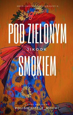 Pod Zielonym Smokiem || Jikook 🗸