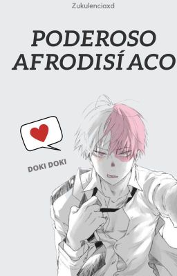 Poderoso afrodisiaco  [ONE-SHOT] [TodoBaku]