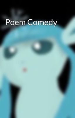 Poem Comedy