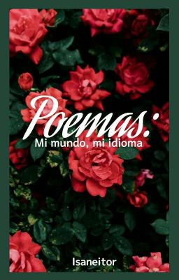 ✎┇Poemas: Mi mundo, mi idioma