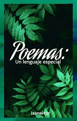 ✎┇Poemas: Un lenguaje especial [En edición]