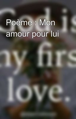 Poème : Mon amour pour lui