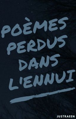 Poèmes Perdus dans l'Ennui