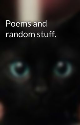 Poems and random stuff.