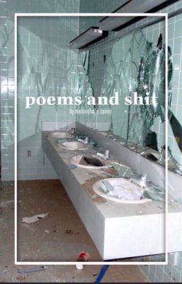 poems and shit