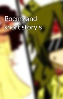 Poems and short story's