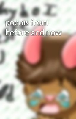 poems from before and now