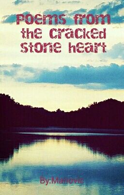 Poems from the cracked stone heart