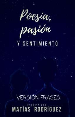 Poesía, pasión y sentimiento (Versión frases)