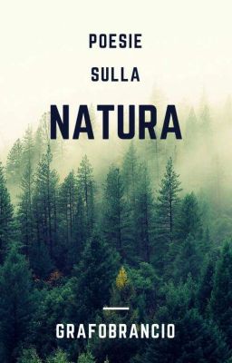 Poesie sulla natura (Wattys2017)