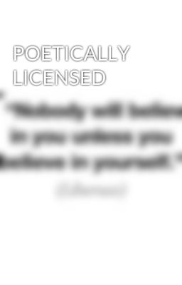 POETICALLY LICENSED