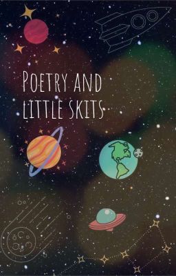 Poetry and little skits